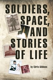 Soldiers, space, and stories of life cover image