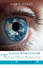 Walking in the power of transparency. It's As Easy As 123! cover image