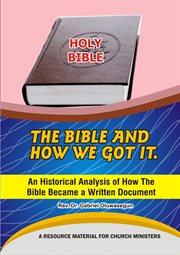 The bible and how we got it cover image