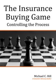 The insurance buying game. Controlling the Process cover image