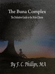 The buna complex. The Definitive Guide to the Male Clitoris cover image