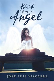Kiss from an angel. Un Beso de un Angel cover image