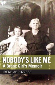 Nobody's like me: a bronx girl's memoir cover image