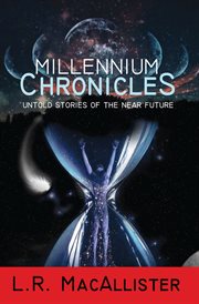 Millennium chronicles. Untold Stories of the Near Future cover image
