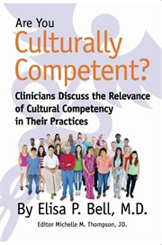 Are you culturally competent?. Clinicians Discuss the Relevance of Cultural Competency in Their Practices cover image