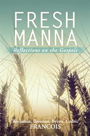 Fresh manna. Reflections on the Gospels cover image