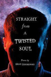 Straight from a twisted soul cover image