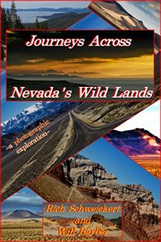 Journeys across nevada's wild lands. A photographic exploration cover image