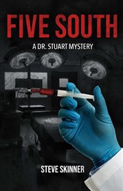 Five south. A Dr. Stuart mystery cover image