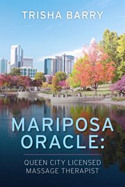 Mariposa oracle: queen city licensed massage therapist cover image