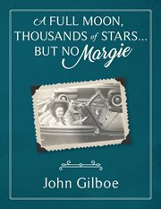 "a full moon, thousands of stars...but no margie" cover image