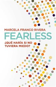 Fearless. ¿Qué haría si no tuviera miedo? cover image