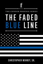 The faded blue line. The Conner Phoenix series, Book I of II cover image