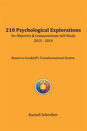 210 psychological explorations for objective & compassionate self-study. 2015-2019 cover image