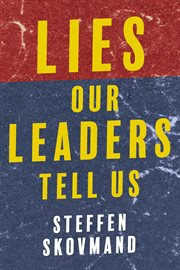 Lies our leaders tell us cover image