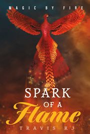 Magic by fire. Spark of a Flame cover image