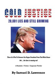 Cold justice. 20,001 Lies and Still Growing cover image