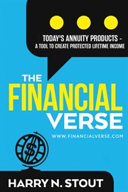 The financialverse - today's annuity products. A Tool To Create Protected Lifetime Income cover image