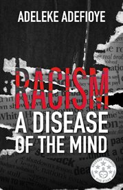 Racism: a disease of the mind cover image