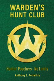 Warden's hunt club. Huntin' Poachers - No Limits cover image