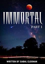 Immortal. Part 1 cover image