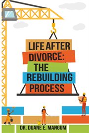 Life after divorce: the rebuilding process cover image
