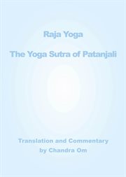 Yoga sutra of patanjali. (Translation and Commentary by Chandra Om) cover image