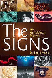 The signs. An Astrological Memoir cover image