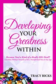 Developing your greatness within. Because You're Kind of a Really BIG Deal!! cover image