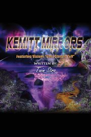 Kemitt mirrors. Visions 'Got a Story to Tell cover image