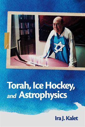 Image de couverture de Torah, Ice Hockey, and Astrophysics