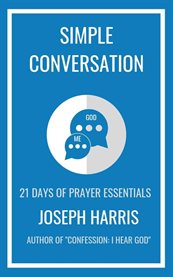 Simple conversation. 21 Days Of Prayer Essentials cover image