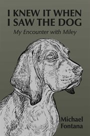 I knew it when i saw the dog. My Encounter with Miley cover image