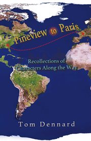 Pineview to paris. Recollections of Characters Along the Way cover image