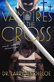 Vampires of the cross and other musings cover image