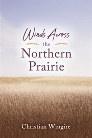 Winds across the northern prairie cover image