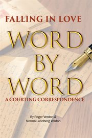 Falling in love word by word. A Courting Correspondence cover image