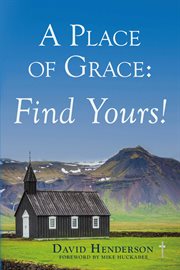 A place of grace: find yours! cover image