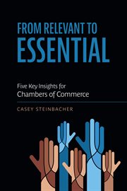 From relevant to essential. Five Key Insights for Chambers of Commerce cover image