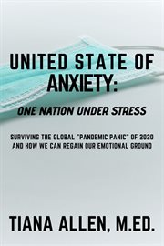 United state of anxiety. One Nation Under Stress cover image