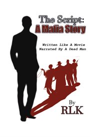 The script: a mafia story cover image
