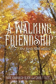 A walking friendship. The First 500 Miles cover image