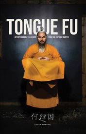 Tongue fu. Interpersonal Teachings From An Improv Master cover image
