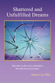 Shattered and unfulfilled dreams cover image