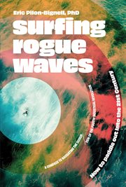 Surfing rogue waves. How to paddle out into the 21st Century cover image