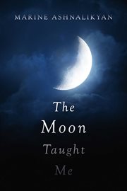 The moon taught me cover image
