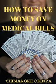 How to save money on medical bills cover image