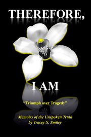 Therefore, i am. Memoirs of the Unspoken Truth cover image