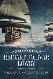 Commodore reigart bolivar lowry cover image