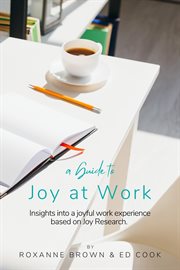 Joy at work. Insights into a joyful work experience based on Joy Research cover image